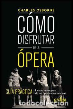 Libros: COMO DISFRUTAR DE LA OPERA (NE) - OSBORNE, CHARLES, - Foto 1