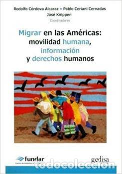 Libros: MIGRAR EN LA AM&Eacute;RICAS - C&Oacute;RDOVA ALCARAZ, RODOLFO, - Foto 1
