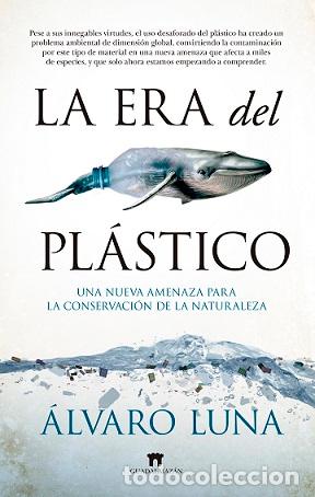 Libros: ERA DEL PL&Aacute;STICO, LA - LUNA FERN&Aacute;NDEZ, &Aacute;LVARO, - Foto 1