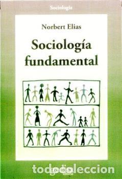 Libros: SOCIOLOGIA FUNDAMENTAL - ELIAS, NORBERT, - Foto 1