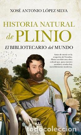 Libros: HISTORIA NATURAL DE PLINIO - L&Oacute;PEZ SILVA, XES&Eacute; ANTONIO, - Foto 1