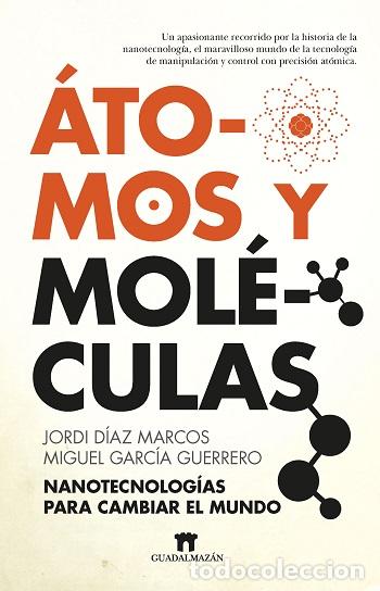 Libros: &Aacute;TOMOS Y MOL&Eacute;CULAS - D&Iacute;AZ MARCOS, JORDI, - Foto 1