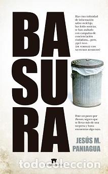 Libros: BASURA - PANIAGUA, JES&Uacute;S M., - Foto 1