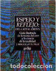 Libros: ESPEJO Y REFLEJO: DEL CAOS AL ORDEN - BRIGGS, J. Y F.D. PEAT, - Foto 1