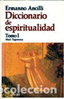 Libros: DICCIONARIO DE ESPIRITUALIDAD, 3 TOMOS - ANCILLI, ERMANNO (ED.), - Foto 1