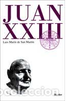 Libros: JUAN XXIII - MARIN DE SAN MARTIN, LUIS, - Foto 1
