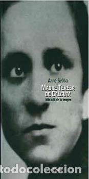 Libros: MADRE TERESA DE CALCUTA - SEBBA, ANNE, - Foto 1