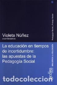 Libros: EDUCACION EN TIEMPOS DE INCERTIDUMBRE, LA - NU&Ntilde;EZ, VIOLETA, - Foto 1