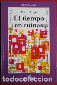 Libros: TIEMPO EN RUINAS, EL - AUGE, MARC, - Foto 1