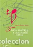 Libros: TEORIA, ANATOMIA Y PRACTICA DEL CANTO - FERRER SERRA, JOAN S., - Foto 1