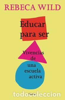 Libros: EDUCAR PARA SER (NE) - WILD, REBECA, - Foto 1