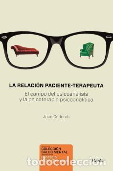 Libros: RELACION PACIENTE-TERAPEUTA, LA - CODERCH, JOAN, - Foto 1