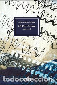 Libros: EN PIE DE PAZ - MAYOR ZARAGOZA, FEDERICO, - Foto 1