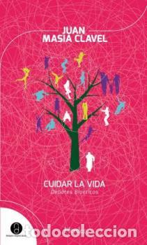 Libros: CUIDAR LA VIDA - MASIA CLAVEL, JUAN, - Foto 1