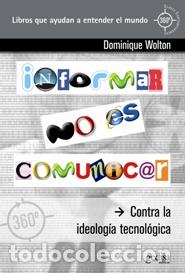Libros: INFORMAR NO ES COMUNICAR - WOLTON, DOMINIQUE, - Foto 1