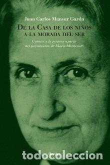 Libros: DE LA CASA DE LOS NI&Ntilde;OS A LA MORADA DEL SER - MANSUR GARDA, JUAN CARLOS, - Foto 1