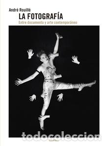 Libri di seconda mano: FOTOGRAF&Iacute;A, LA - ROUILL&Eacute;, ANDR&Eacute;,