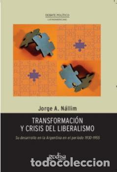 Libros: TRANSFORMACI&Oacute;N Y CRISIS DEL LIBERALISMO - N&Aacute;LLIM, JORGE A., - Foto 1