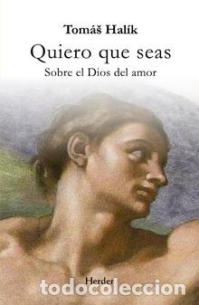 Libros: QUIERO QUE SEAS - HALIK, TOMAS, - Foto 1