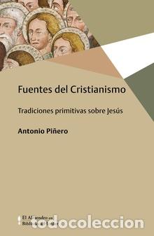 Libros: FUENTES DEL CRISTIANISMO - PI&Ntilde;ERO, ANTONIO, - Foto 1