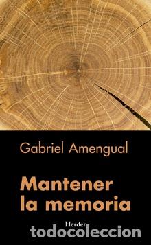 Libros: MANTENER LA MEMORIA - AMENGUAL, GABRIEL, - Foto 1