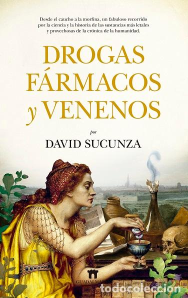 Libros: DROGAS, F&Aacute;RMACOS Y VENENOS - SUCUNZA, DAVID, - Foto 1