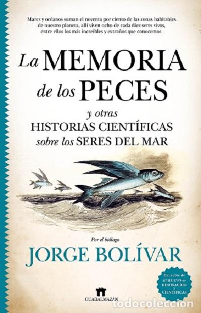 Libros: MEMORIA DE LOS PECES. LA - BOLIVAR, JORGE, - Foto 1