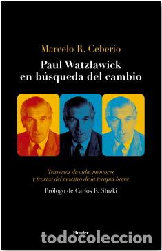 Libros: PAUL WATZLAWICK EN B&Uacute;SQUEDA DEL CAMBIO - CEBERIO, MARCELO, - Foto 1