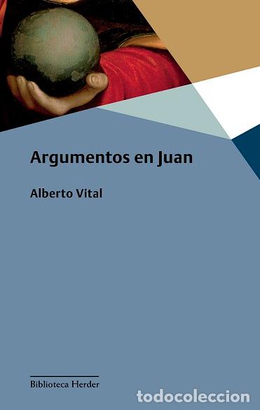 Libros: ARGUMENTOS EN JUAN - VITAL DIAZ, DOMINGO ALBERTO, - Foto 1