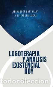 Libros: LOGOTERAPIA Y AN&Aacute;LISIS EXISTENCIAL HOY - BATTHY&Aacute;NY, ALEXANDER, - Foto 1
