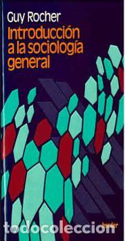 Libros: INTRODUCCION A LA SOCIOLOGIA GENERAL - ROCHER, GUY, - Foto 1