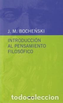 Libros: INTRODUCCION AL PENSAMIENTO FILOSOFICO - BOCHENSKI, J.M., - Foto 1