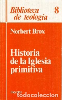 Libros: HISTORIA DE LA IGLESIA PRIMITIVA - BROX, NORBERT, - Foto 1