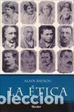 Libros: &Eacute;TICA, LA - BADIOU, ALAIN, - Foto 1