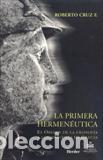 B&uuml;cher: PRIMERA HERMENEUTICA, LA - CRUZ F., ROBERTO,