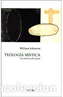 Libros: TEOLOGIA MISTICA - JOHNSTON, WILLIAM, - Foto 1