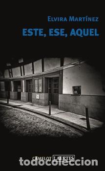 Libros: ESTE, ESE, AQUEL - MART&Iacute;NEZ, ELVIRA, - Foto 1