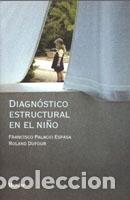 Libros: DIAGNOSTICO ESTRUCTURAL EN EL NI&Ntilde;O - PALACIO ESPASA, FRANCISCO, - Foto 1