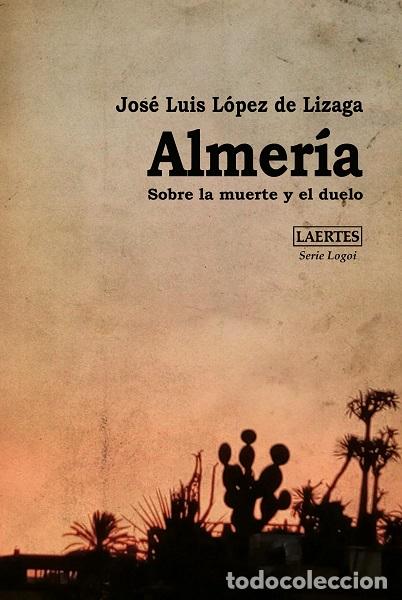Libros: ALMER&Iacute;A - L&Oacute;PEZ DE LIZAGA, JOS&Eacute; LUIS, - Foto 1