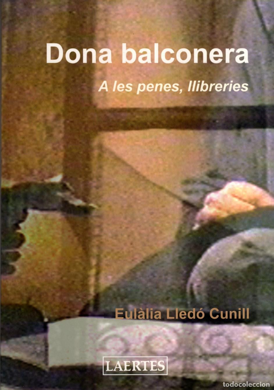 Libros: DONA BALCONERA - LLEDO CUNILL, EULALIA, - Foto 1
