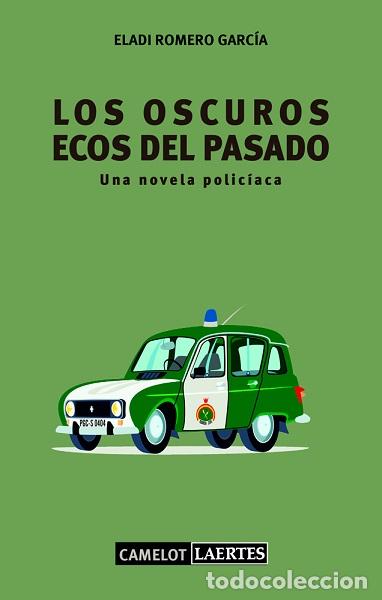 Libros: OSCUROS ECOS DEL PASADO, LOS - ROMERO GARCIA, ELADIO, - Foto 1