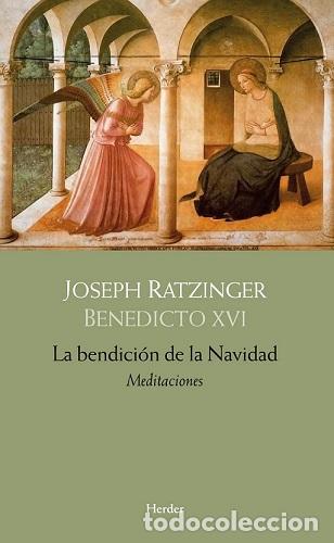 Libros: BENDICION DE LA NAVIDAD, LA (CARTON&Eacute;) - RATZINGER, JOSEPH, - Foto 1