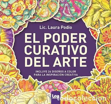 Libros: PODER CURATIVO DEL ARTE, EL - PODIO, LAURA, - Foto 1