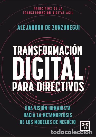 Libros: TRANSFORMACI&Oacute;N DIGITAL PARA DIRECTIVOS - ZUNZUNEGUI, ALEJANDRO DE, - Foto 1