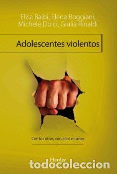 Libros: ADOLESCENTES VIOLENTOS - BALBI, ELISA, - Foto 1