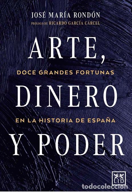 Libros: ARTE, DINERO Y PODER - ROND&Oacute;N, JOS&Eacute; MAR&Iacute;A, - Foto 1