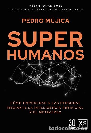 Libros: SUPERHUMANOS - M&Uacute;JICA, JES&Uacute;S PEDRO, - Foto 1