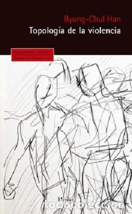 Libros: TOPOLOG&Iacute;A DE LA VIOLENCIA - HAN, BYUNG-CHUL, - Foto 1