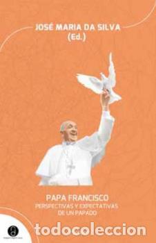 Libros: PAPA FRANCISCO - DA SILVA, JOS&Eacute; MAR&Iacute;A, - Foto 1