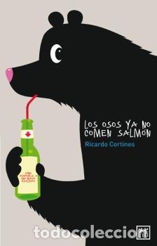 Libros: OSOS YA NO COMEN SALM&Oacute;N, LOS - , CORTINES, RICAR - Foto 1